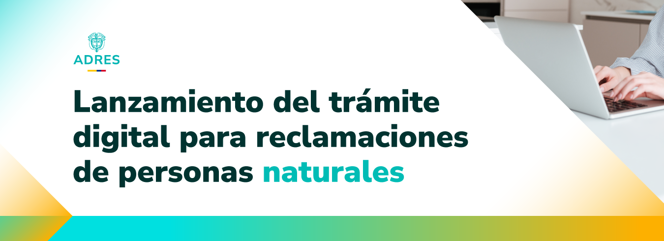 La ADRES lanza plataforma digital para radicación de reclamaciones de persona natural 