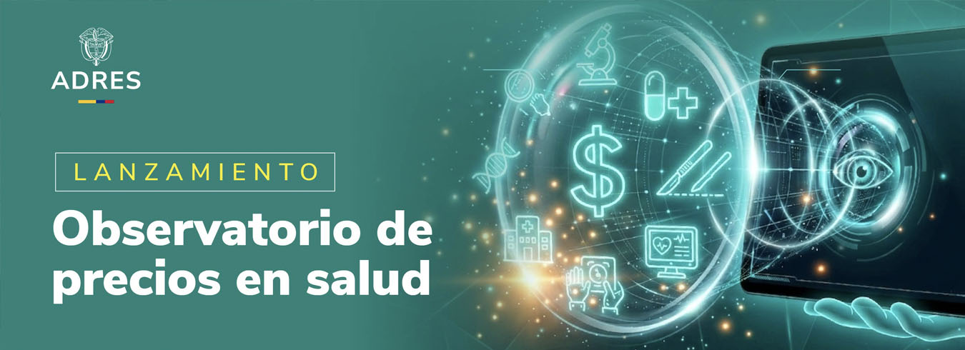La ADRES lanza el Observatorio de precios en salud 