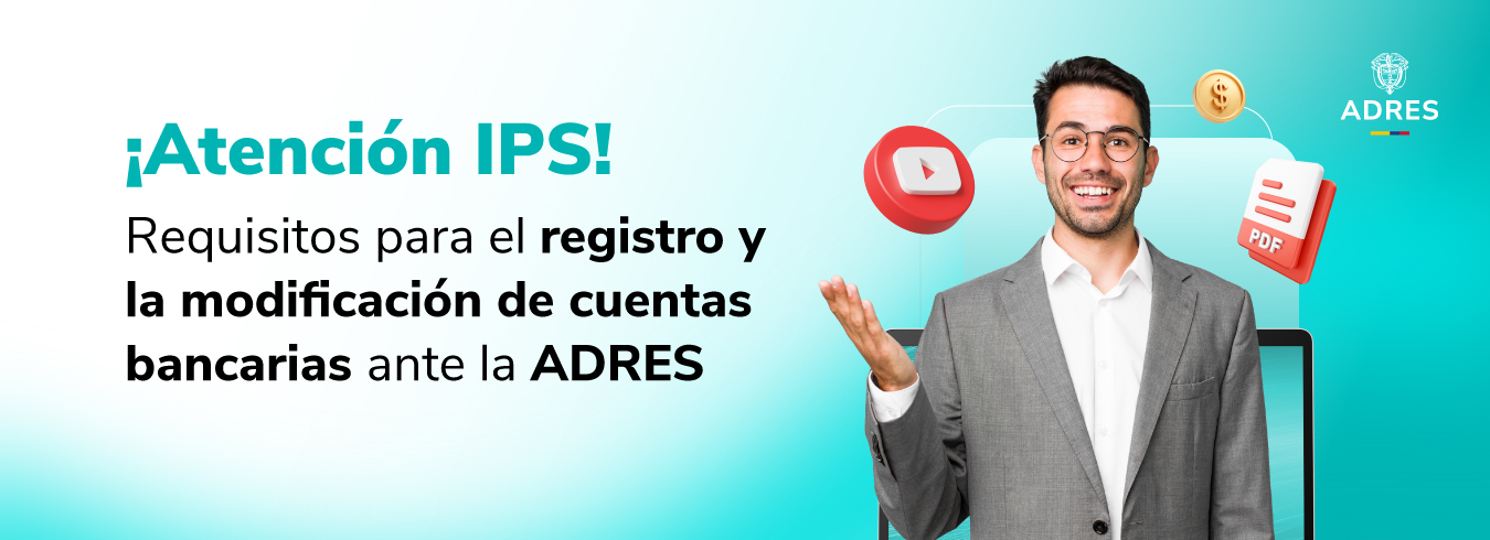 Requisitos para el registro y la modificación de cuentas bancarias ante la ADRES